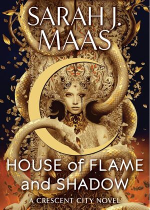 House Of Flame And Shadow - Sarah J. Maas