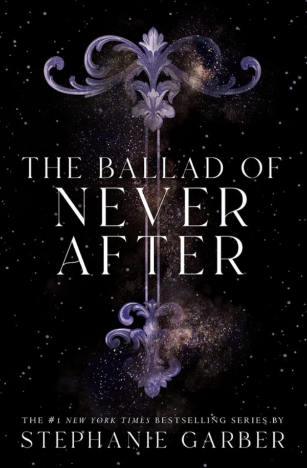 The Ballad Of Never After - Stephanie Garber