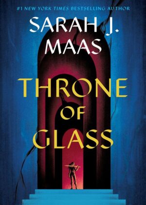 Throne Of Glass - Sarah J. Maas